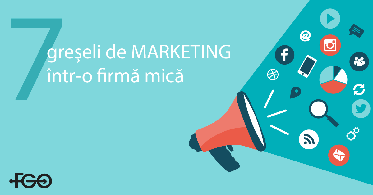 7 greșeli de marketing prin care micii antreprenori pierd bani